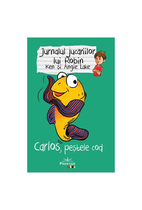 Copertă produs Jurnalul jucăriilor lui Robin. Carlos, Peștele Cod