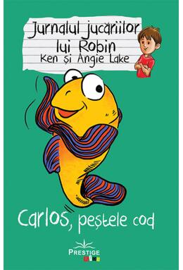 Copertă produs Jurnalul jucăriilor lui Robin. Carlos, Peștele Cod