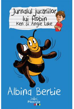 Copertă produs Jurnalul jucăriilor lui Robin. Albina Bertie