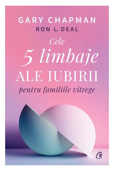 Cele cinci limbaje ale iubirii pentru familiile vitrege