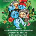 Copertă produs Luna-Betiluna și Dora-Minodora, prietene cu doi arici și alte animale mici - gallery small 