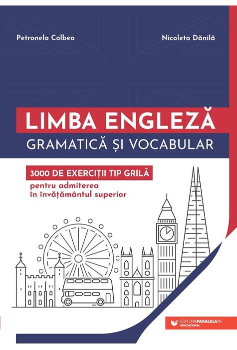 Copertă produs Limba engleză. Gramatică și vocabular. 3000 de exerciții tip grilă pentru admiterea &icirc;n &icirc;nvățăm&acirc;ntul superior