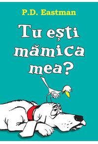 Copertă produs Tu ești mămica mea?