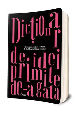 Copertă produs Agenda &bdquo;Dicționar de idei primite de-a gata&rdquo;. Recomandări de lectură de la librarul tău personal
