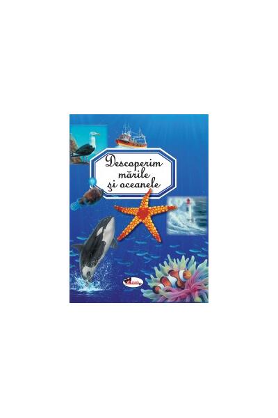 Descoperim mările și oceanele
