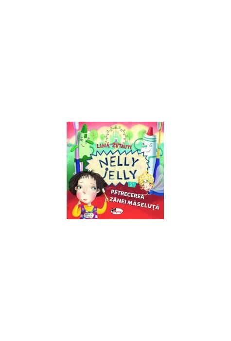 Copertă produs Nelly Jelly și petrecerea z&acirc;nei măseluță