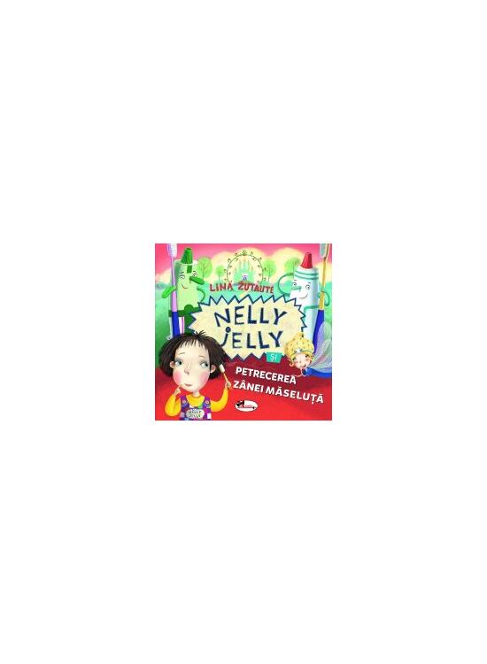Copertă produs Nelly Jelly și petrecerea z&acirc;nei măseluță - gallery big 1