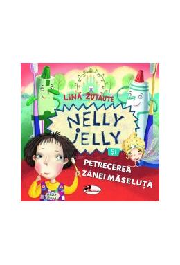 Copertă produs Nelly Jelly și petrecerea z&acirc;nei măseluță