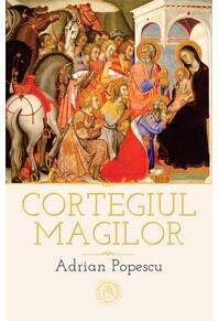 Copertă produs Cortegiul magilor. Ediția a doua