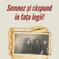 Copertă produs Semnez și răspund &icirc;n fața legii! Declaraţii şi mărturii ale supravieţuitorilor Pogromului de la Iaşi &icirc;n anchetele judiciare postbelice (1944-1948) - gallery small 