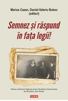 Imagine produs Semnez și răspund &icirc;n fața legii! Declaraţii şi mărturii ale supravieţuitorilor Pogromului de la Iaşi &icirc;n anchetele judiciare postbelice (1944-1948)