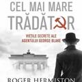 Copertă produs Cel mai mare trădător. Viețile secrete ale agentului George Blake - gallery small 