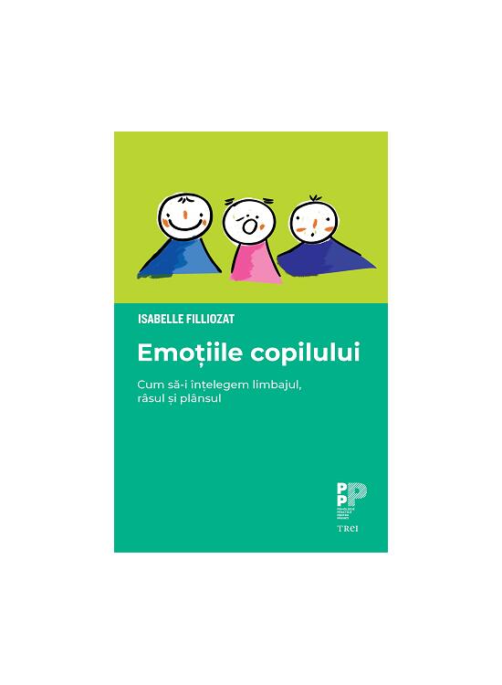 Copertă produs Emoțiile copilului. Cum să-i &icirc;nțelegem limbajul, r&acirc;sul și pl&acirc;nsul - gallery big 1