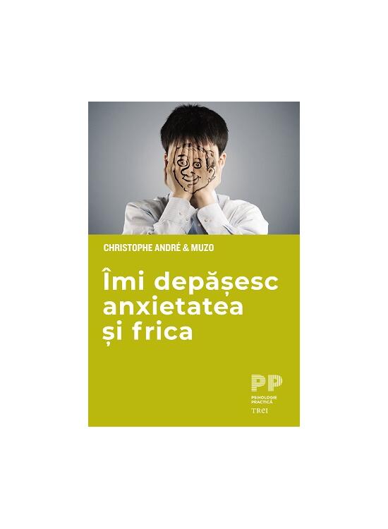 Copertă produs &Icirc;mi depășesc anxietatea și frica - gallery big 1