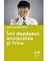 Copertă produs &Icirc;mi depășesc anxietatea și frica - thumb 1