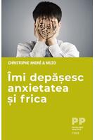 Imagine produs &Icirc;mi depășesc anxietatea și frica