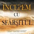 Copertă produs &Icirc;ncepem cu sf&acirc;rșitul - gallery small 