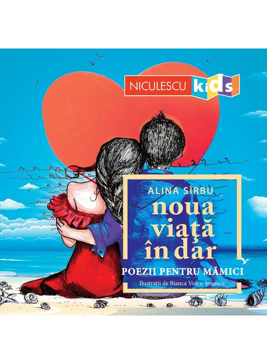 Copertă produs Noua viață &icirc;n dar. Poezii pentru mămici. - gallery big 1