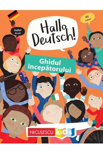 Hallo Deutsch! Ghidul &icirc;ncepătorului
