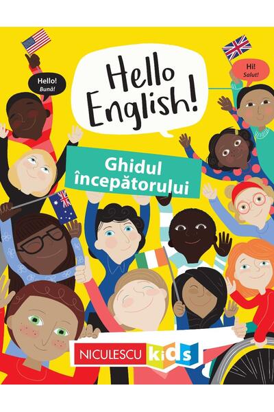 Hello English! Ghidul &icirc;ncepătorului