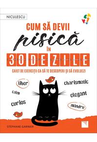 Copertă produs Cum să devii pisică &icirc;n 30 de zile