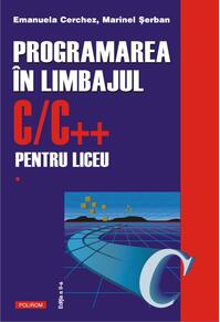 Copertă produs Programarea în limbajul C/C++ pentru liceu (Vol. 1)