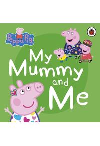 Copertă produs Peppa Pig: My Mummy and Me