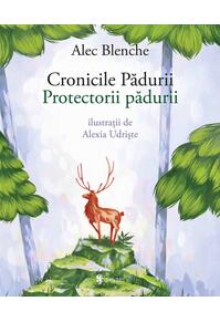 Copertă produs Cronicile Pădurii. Protectorii pădurii