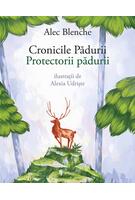 Copertă produs Cronicile Pădurii. Protectorii pădurii