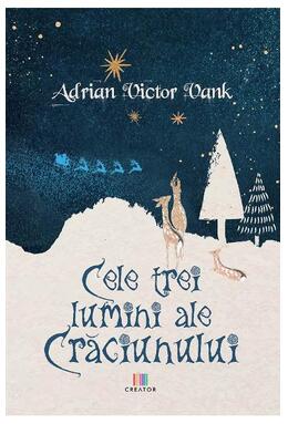 Copertă produs Cele trei lumini ale Crăciunului