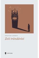 Zeii tr&acirc;ndăviei