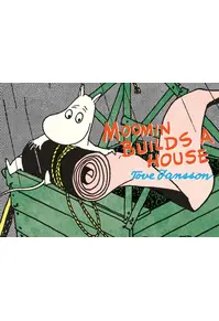Moomin Builds a House