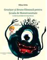 Copertă produs Grozișor și Bruno filmează pentru Școala de Monstruozitate - thumb 1