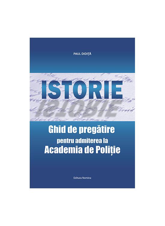 Copertă produs Istorie. Ghid de pregătire pentru admiterea la Academia de Poliţie - gallery big 1