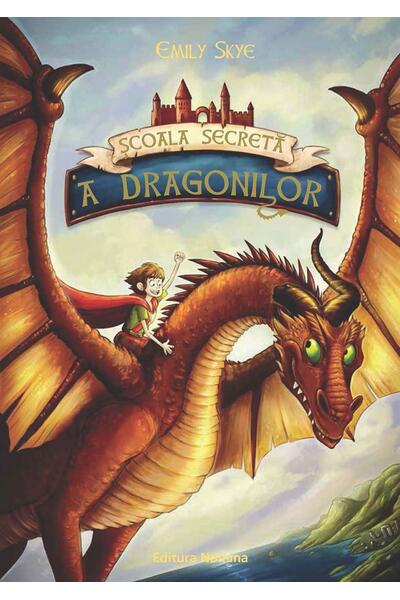 Școala secretă a dragonilor (Vol. 1)