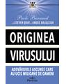 Copertă produs Originea Virusului. Adevărurile Ascunse Care au Ucis Milioane de Oameni - thumb 1