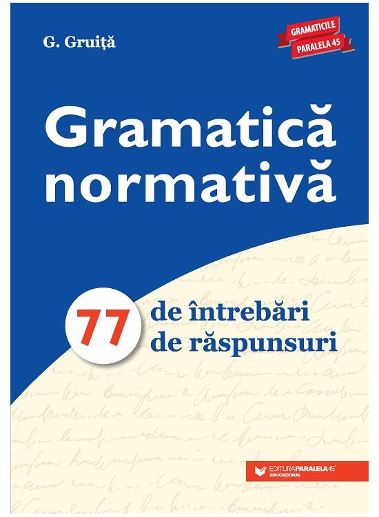 Copertă produs Gramatică normativă. 77 de &icirc;ntrebări. 77 de răspunsuri - Ediția a VIII-a - gallery big 1