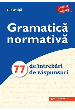 Copertă produs Gramatică normativă. 77 de &icirc;ntrebări. 77 de răspunsuri - Ediția a VIII-a