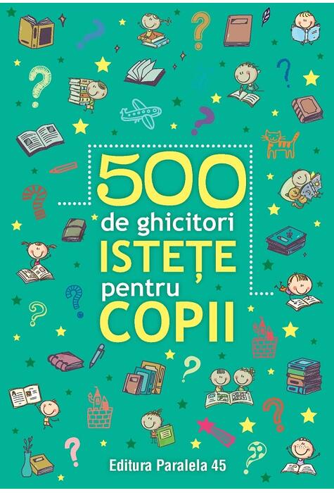 Copertă produs 500 de ghicitori istețe pentru copii