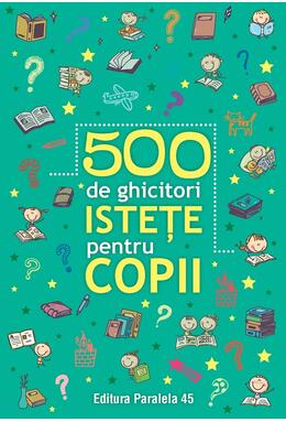 Copertă produs 500 de ghicitori istețe pentru copii