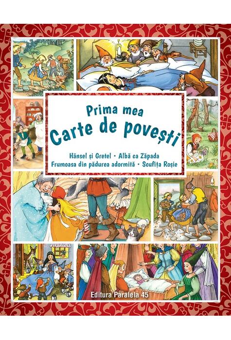 Copertă produs Prima mea carte de povești: H&auml;nsel şi Gretel, Albă ca Zăpada, Scufiţa Roşie, Frumoasa din pădurea adormită