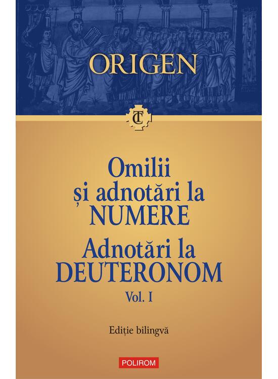 Copertă produs Omilii și adnotări la Numere &bull; Adnotări la Deuteronom (Vol. 1) - gallery big 1