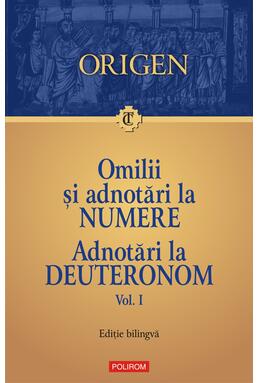 Copertă produs Omilii și adnotări la Numere &bull; Adnotări la Deuteronom (Vol. 1)