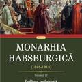 Copertă produs Monarhia Habsburgică (1848-1918) &bull; Volumul IV - gallery small 