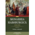 Copertă produs Monarhia Habsburgică (1848-1918) • Volumul IV