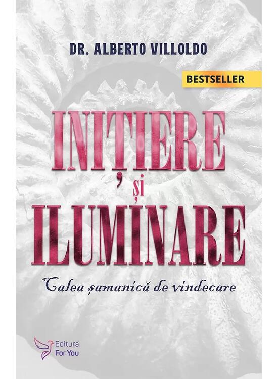 Copertă produs Iniţiere şi iluminare. Calea şamanică de vindecare (Ediția 2021) - gallery big 1