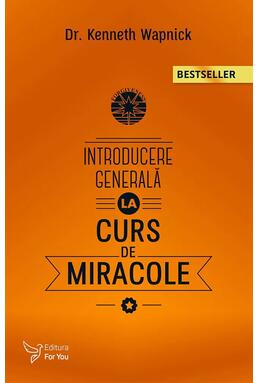 Copertă produs Introducere generală la Cursul de Miracole (Ediția a II-a)