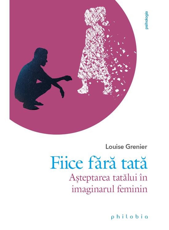 Copertă produs Fiice fără tată. Așteptarea tatălui &icirc;n imaginarul feminin - gallery big 1
