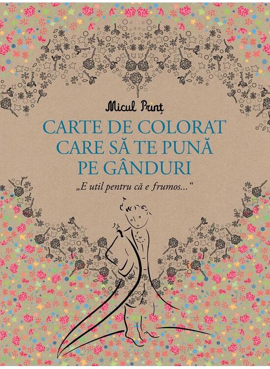 Copertă produs Micul Prinț - carte de colorat care să te pună pe g&acirc;nduri - gallery big 1