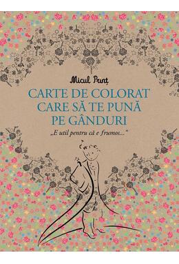 Copertă produs Micul Prinț - carte de colorat care să te pună pe g&acirc;nduri